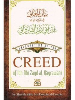 Explanation of the Creed of Ibn Abee Zayd al-Qayrawaanee